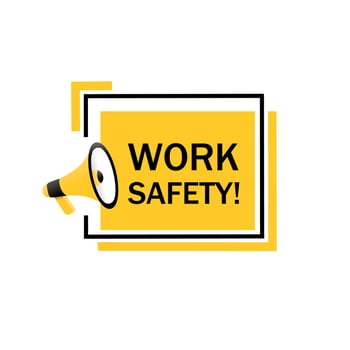 Work safety banner with megaphone icon. Vector illustration isolated on white background.