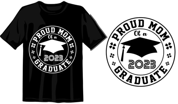 Proud Mom Of The Graduate Design,graduation design,Graduation T-shirt Design,Student graduate badges. College graduation quotes, Graduation 2023,proud family of a 2023 graduate, vector