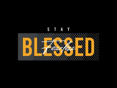 design tshirt streetwear clothing blessed fearless vector typography perfect for modern apparel