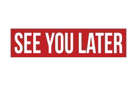 See You Later Rubber Stamp Seal Vector