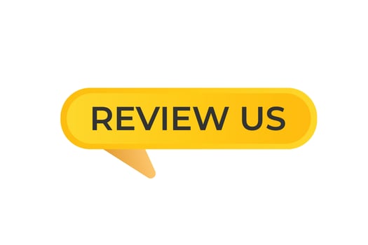 Review Us Button. Speech Bubble, Banner Label Review Us vector