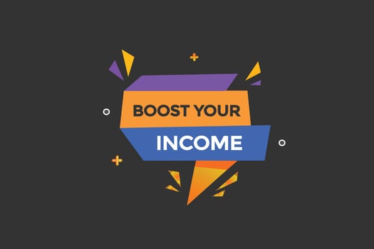 boost your income vectors, sign, level bubble speech boost your income vector