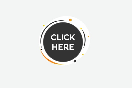 click here vectors, sign, level bubble speech click here vector