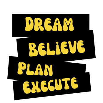 Dream, believe, Plan, execute   Text, calligraphy clipart, Typography, digital art, graphics on transparent background, motivational words, positive mindset, inspirational quotes, motivational artwork png