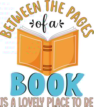 Between the pages of a book is a lovely place to be vector