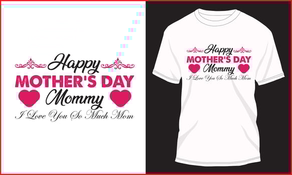Happy Mothers Day T-shirt Design Vector Illustration