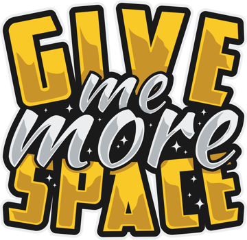 Give Me More Space, Astronaut and Space Typography Quote Design. png