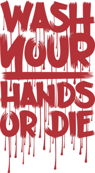 Wash Your Hands or Die, Covid-19 Motivational Typography Quote Design. png