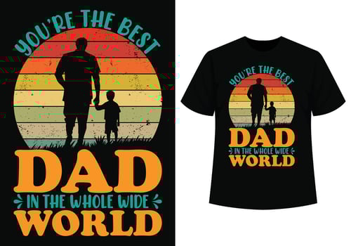 You're the best dad wide world t-shirt design vector
