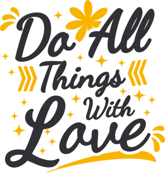 Do All Things With Love, Motivational Typography Quote Design. png