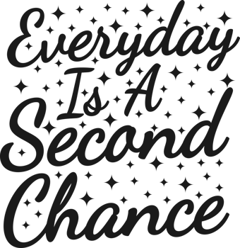 Everyday is a Second Chance, Motivational Typography Quote Design. png