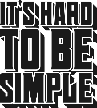 It's Hard To Be Simple, Motivational Typography Quote Design. png