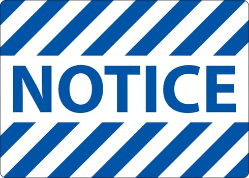 Notice Sign On White Background vector