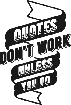 Quotes Don't Work Unless You Do, Motivational Typography Quote Design. png