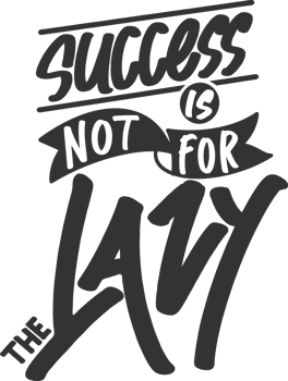 Success is Not For the Lazy, Motivational Typography Quote Design. png