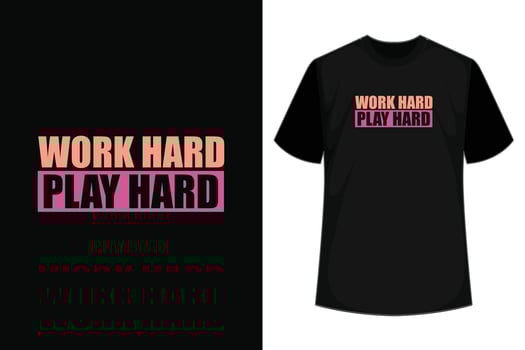 Work hard play harder typography t shirt design vector