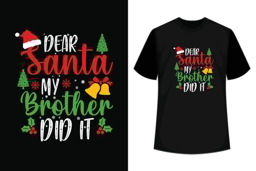 Dear Santa My Brother Did It, Christmas T Shirt Design vector