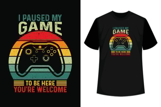 I Paused My Game To Be Here You're Welcome Funny gaming T-shirt vector