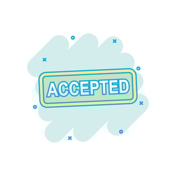 Cartoon colored accepted icon in comic style. Agree illustration pictogram. Accept sign splash business concept. vector
