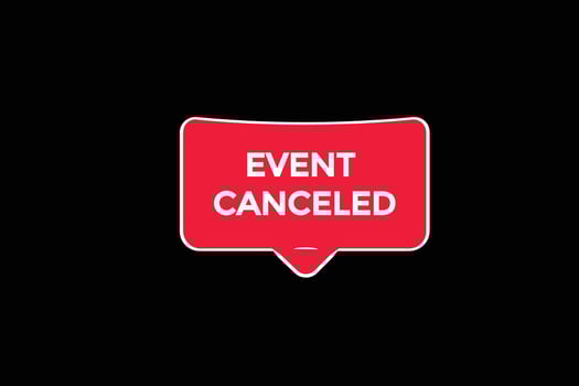 new event canceled, level, sign, speech, bubble  banner, vector