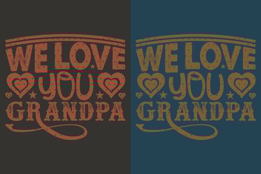 We Love You Grandpa, Grandad T-Shirt, Gifts Grandpa, Cool Grandpa Shirt, Grandfather Shirt, Gift For Grandfather, T-Shirt For Best Grandfather Ever vector