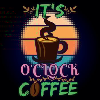 IT'S O'CLOCK COFFEE vector