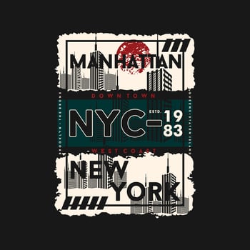 manhattan new york graphic fashion style, t shirt design, typography vector, illustration vector