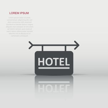 Hotel sign icon in flat style. Inn vector illustration on white isolated background. Hostel room information business concept.