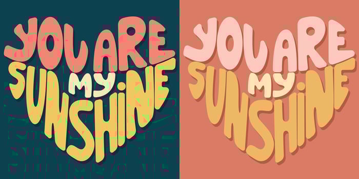 Handwritten inscription you are my sunshine in the shape of heart. Colorful cartoon vector design. Illustration for any purpose. Positive motivational or inspirational quote. Groovy vintage lettering.