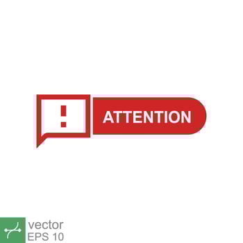 Red attention button. Simple flat style. Exclamation mark in speech bubble, danger warning, hazard, banner design. Vector illustration isolated on white background. EPS 10.