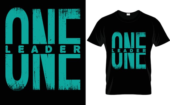 ONE LEADER VECTOR T-SHIRT DESIGN