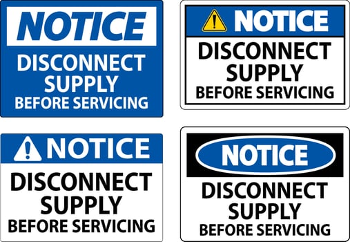 Notice Sign Disconnect Supply Before Servicing Sign vector