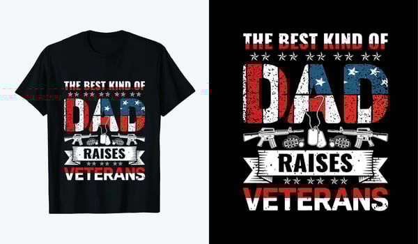 veterans day t-shirt. the best kind of dad raises venterans vector