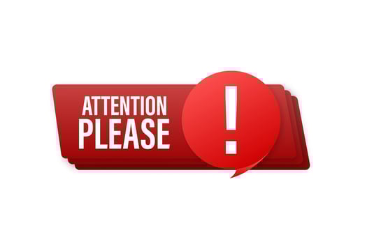 Banner with Attention please. Red Attention please sign icon. Exclamation danger sign. Alert icon. Vector stock illustration