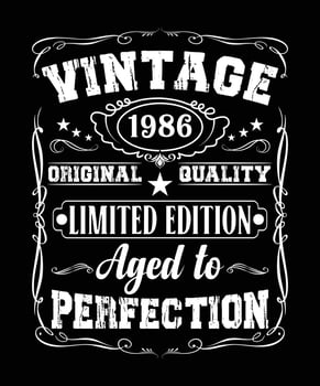 VINTAGE ORIGINAL 1989 QUALITY LIMITED EDITION AGED TO PERFECTION TSHIRT DESIGN vector