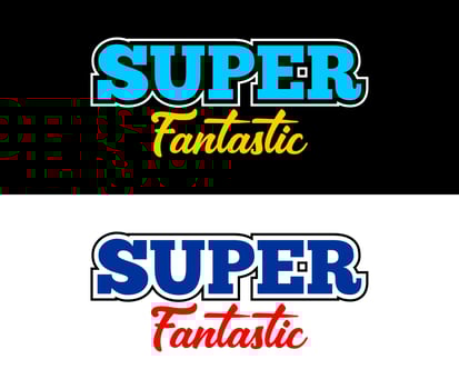 Super Fantastic typography de, motivational quote, lettering concept, banner, poster, etc. vector