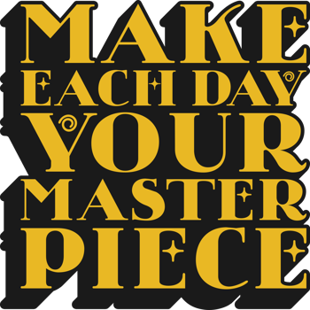 Make Each Day Your Masterpiece Motivational Typographic Quote Design for T-Shirt, Mugs or Other Merchandise. png