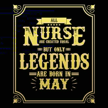 All Nurse are equal but only legends are born in, Birthday gifts for women or men, Vintage birthday shirts for wives or husbands, anniversary T-shirts for sisters or brother vector