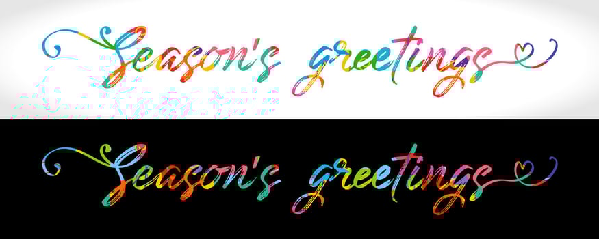 Creative colorful text Season's greetings, preview on white and black background. Horizontal logo or banner. Handdrawn style. Isolated typography. vector
