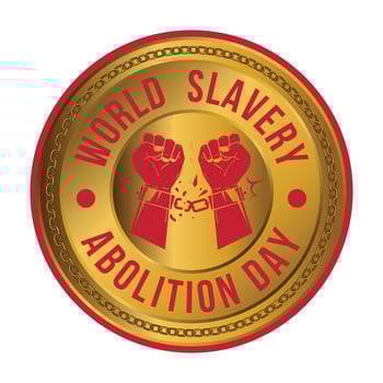 World Day for Slavery Abolition Badge Design, Banner Design, Emblem, Seal, Label, Sticker, Logo, T Shirt, International Day For The Abolition Of Slavery Poster Design Vector Illustration