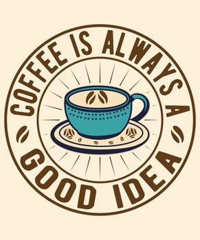 Brewed to Perfection , Sip, Savor, Energize, Espresso Elegance, Aromatic Awakening. vector