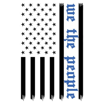 We The People American Flag svg Thin Blue Line SVG t-shirt design vector