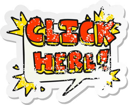 retro distressed sticker of a cartoon click here sign png