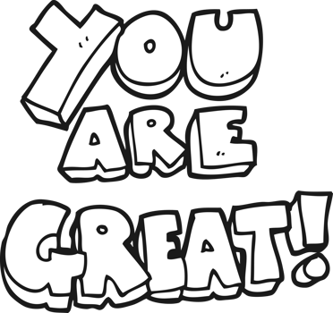 you are great  hand drawn black and white cartoon symbol png