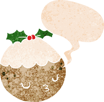 cute cartoon christmas pudding with speech bubble in grunge distressed retro textured style png