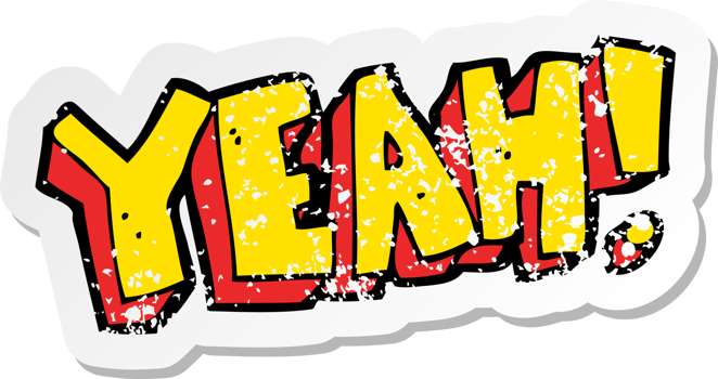 retro distressed sticker of a cartoon yeah shout png
