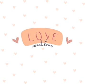 Hand draw Valentine's day poscard with lettering love sweet love and hearts.Peach fuzz, pink and red colors. Vector illustration on white background.Doodle style.
