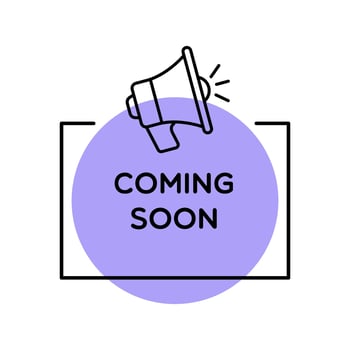 Vector Coming Soon Megaphone Label