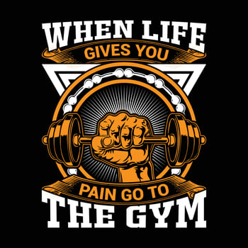 When Life Gives You Pain Go To The Gym t Shirt Design vector