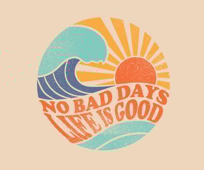 No bad days. life is good. Sunshine beach artwork. Beach vibes artwork. Big wave print design for t shirt print, sticker, background and other uses. vector